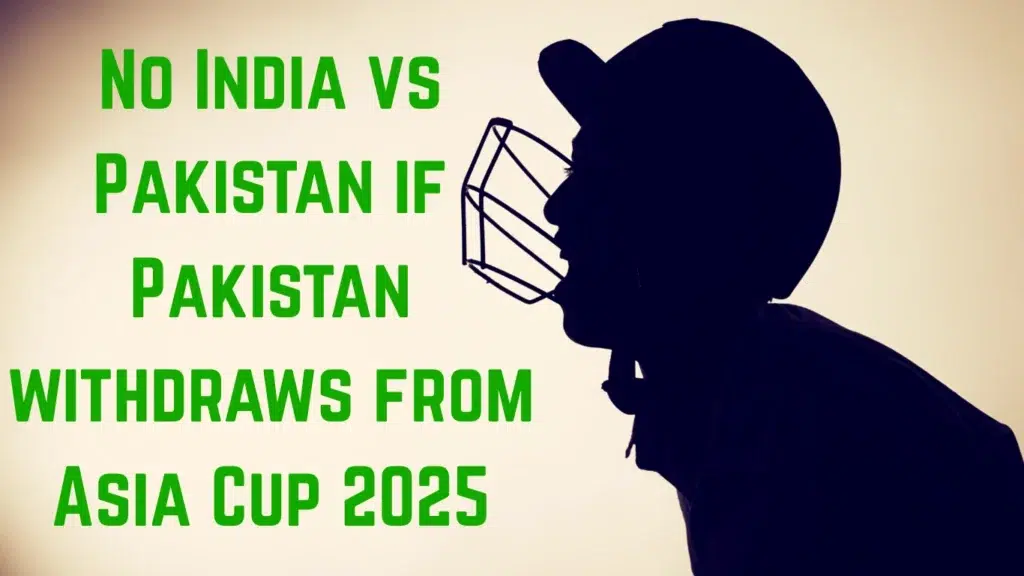 Pakistan's participation in doubt—Missing from the official poster 2 No, India versus Pakistan if Pakistan withdraws from Asia Cup 2025