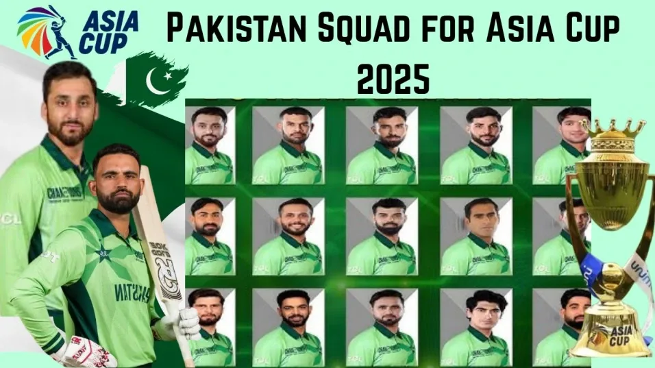 Pakistan Squad for the Asia Cup 2025