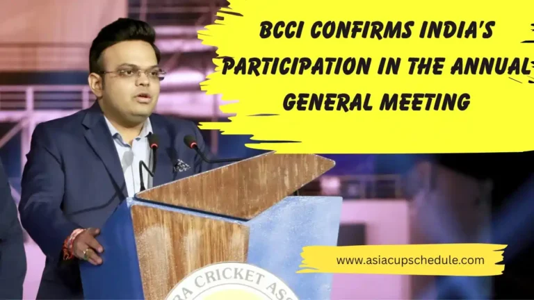 BCCI confirms India’s participation in the Asia Cup 2025 meeting 5 BCCI confirms particpation