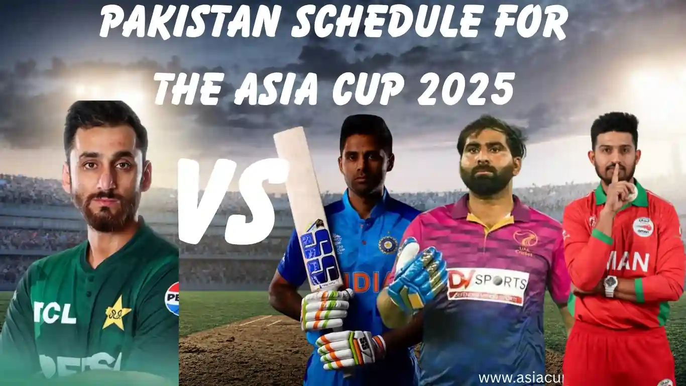 Pakistan Schedule for the Asia Cup 2025