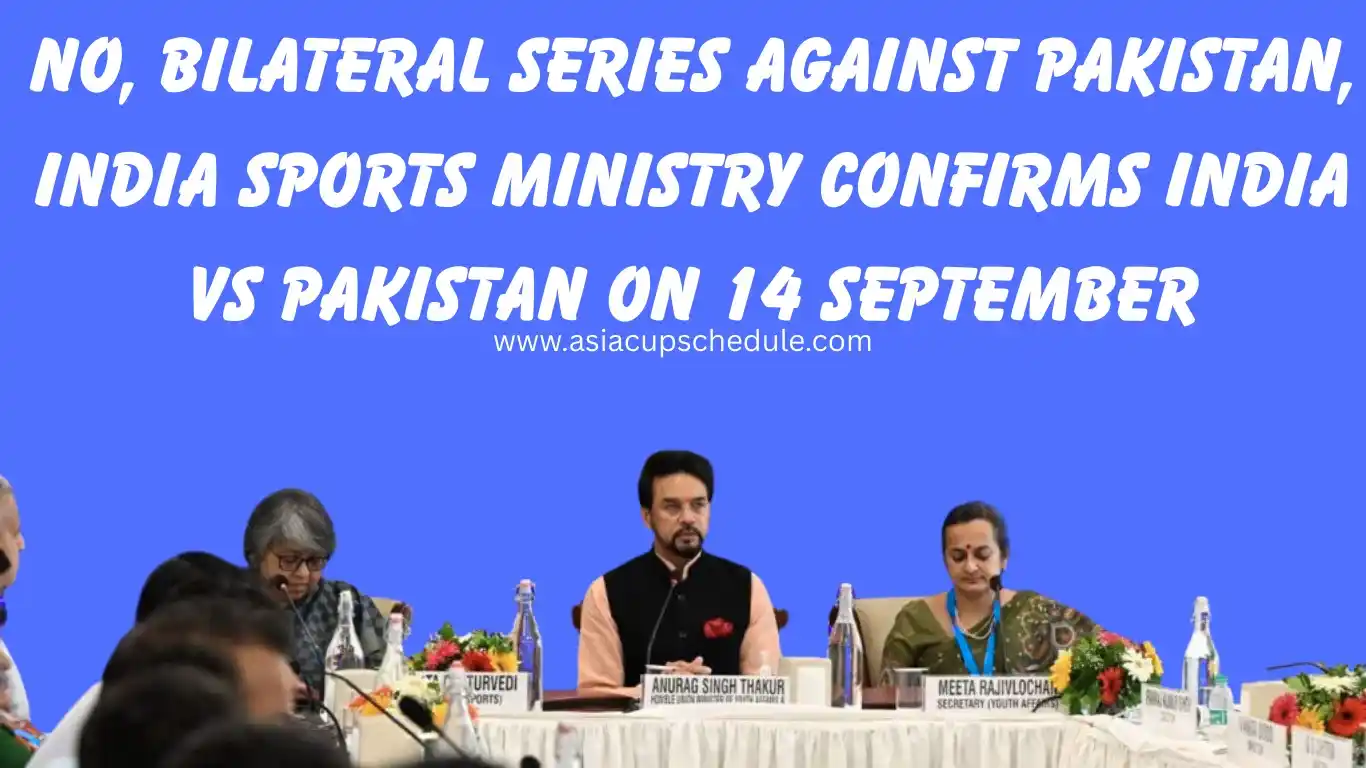 No Bilateral Series: India vs Pakistan, Only in ICC/ACC Events 1 No, Bilateral series against Pakistan, India sports ministry confirms India vs Pakistan on 14 September