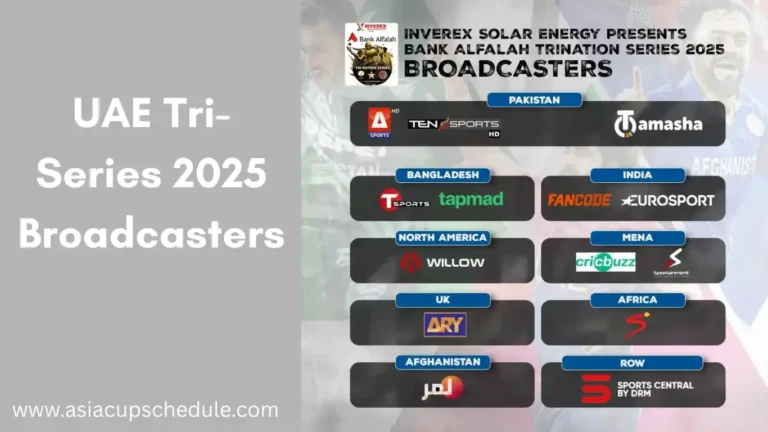 UAE Tri-Nation Series 2025 broadcasters - Details by country 7 UAE Tri-Nation Series 2025 Broadcasters