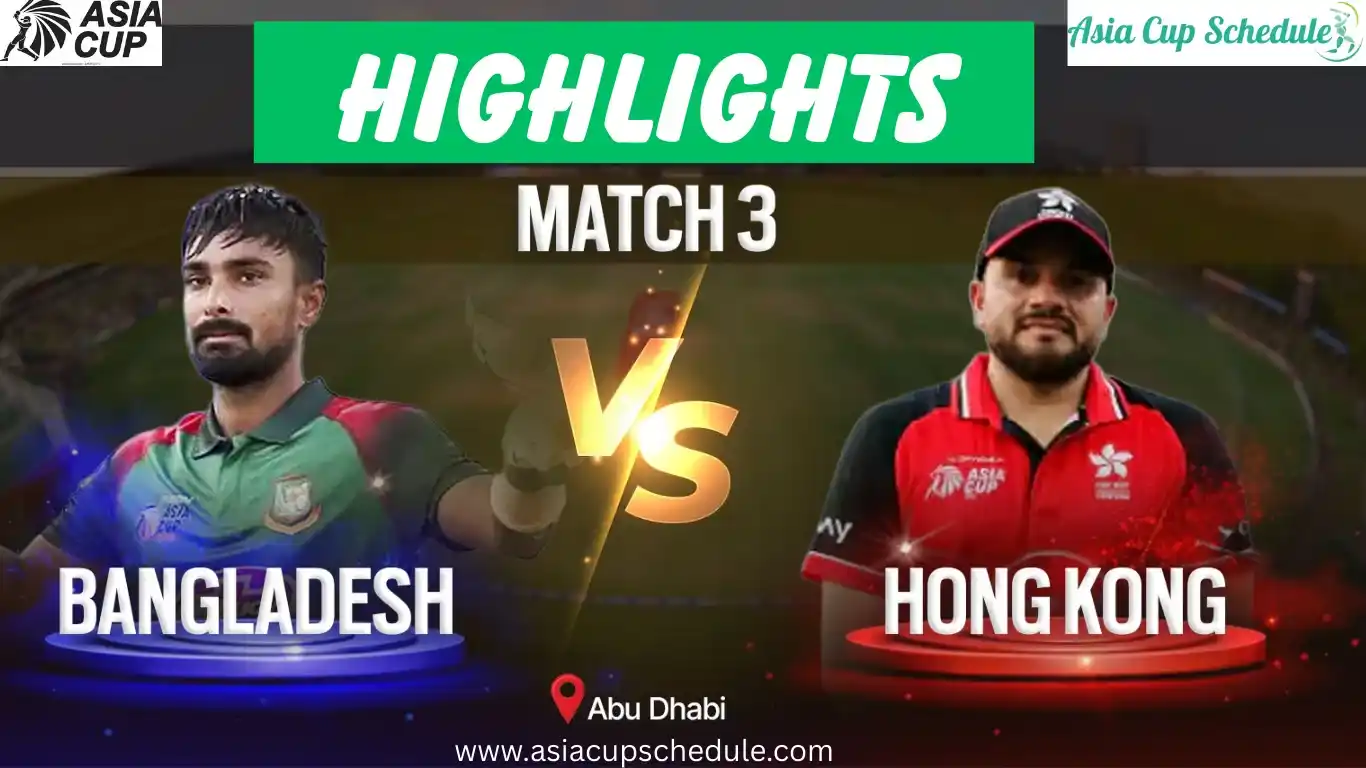 Bangladesh vs Hong Kong highlights, 3rd Match, Asia Cup 2025 1 Highlights Bangladesh vs Hong Kong