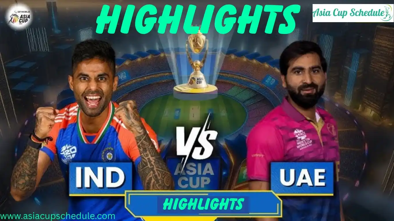 India vs UAE highlights 2nd Match Group A, Asia Cup 2025 1 IND vs UAE highlights Asia Cup 2025